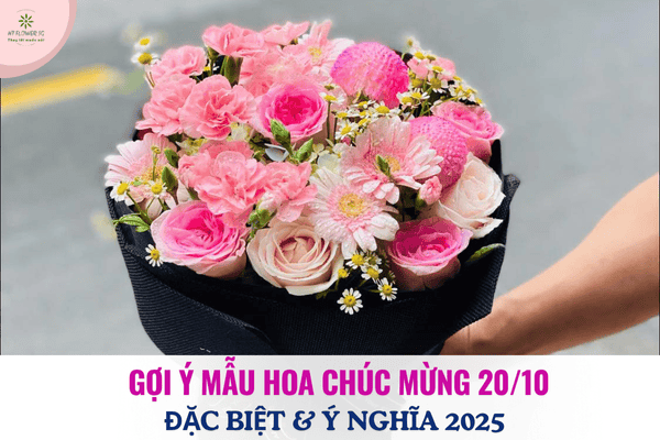 Gợi Ý Mẫu Hoa Chúc Mừng 20/10 Đặc Biệt & Ý Nghĩa